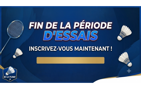 FERMETURE PÉRIODE D'ESSAIS